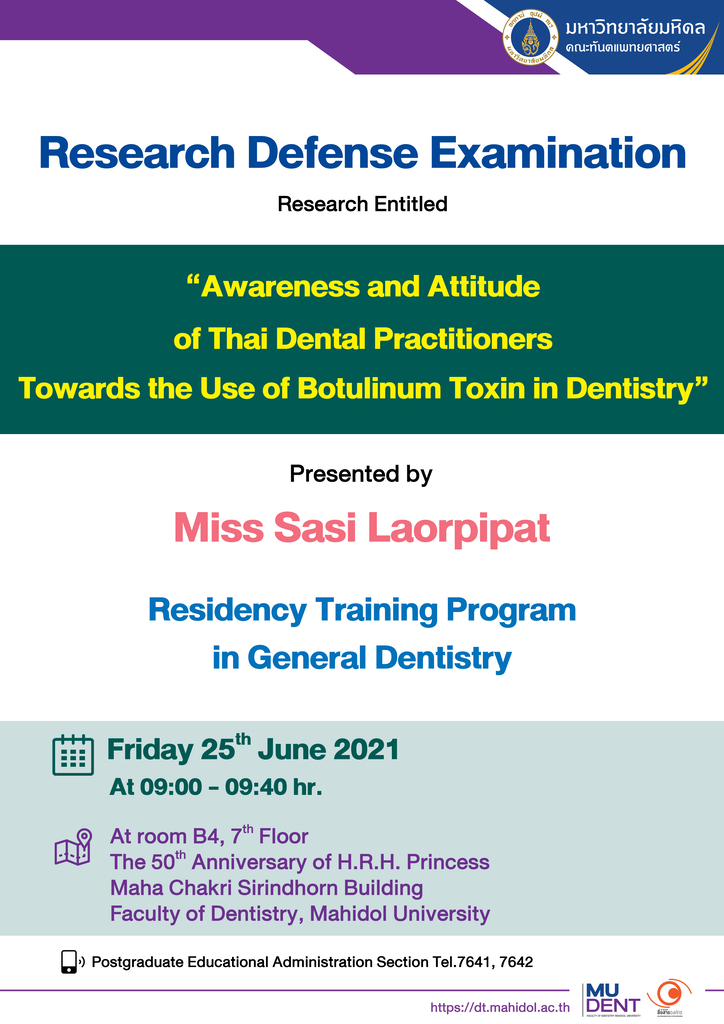 Research Defense Examination Research Entitled “Awareness and Attitude of Thai Dental Practitioners Towards the Use of Botulinum Toxin in Dentistry” Presented by Miss Sasi Laorpipat