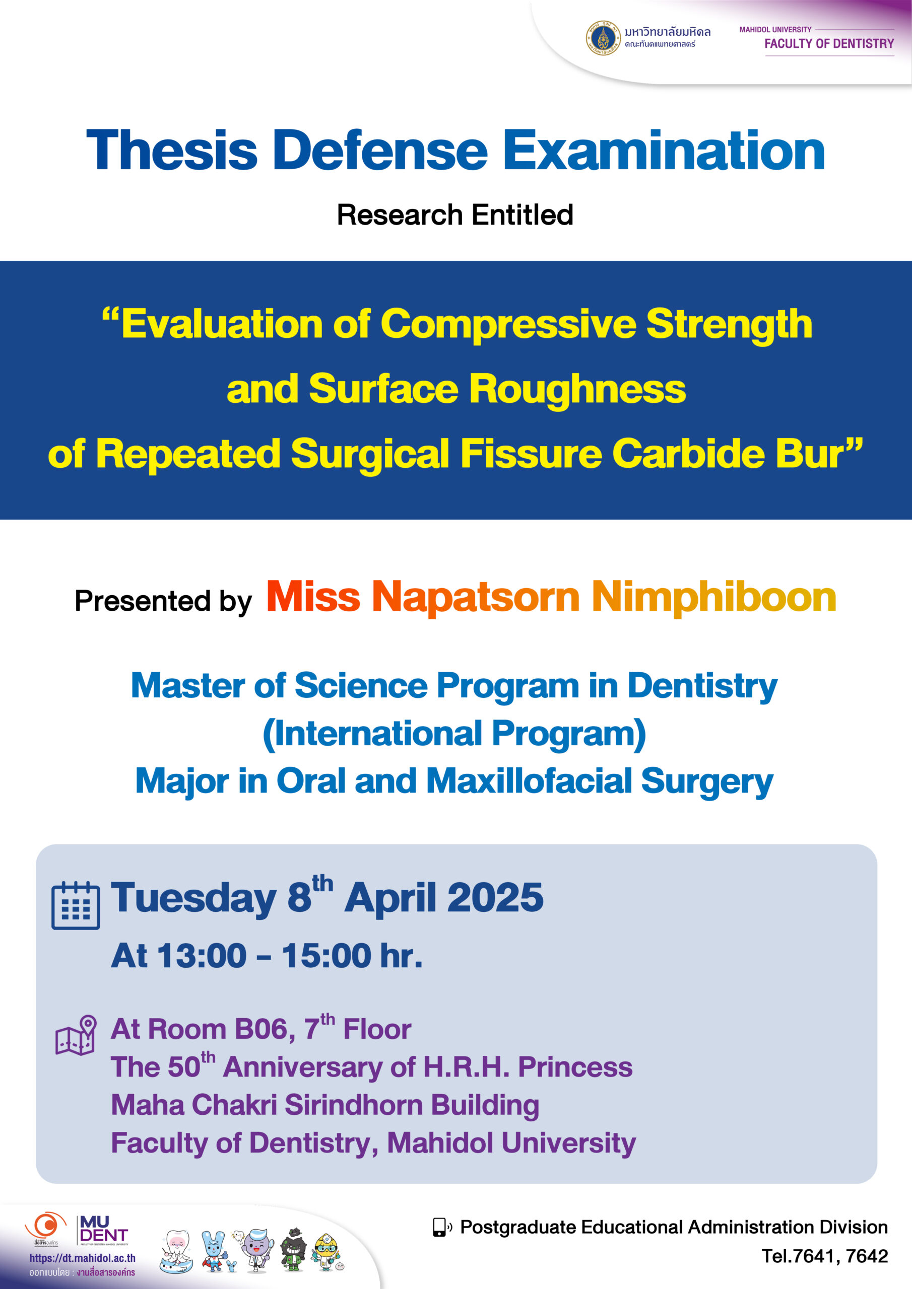 Thesis Defense Examination  Research Entitled “Evaluation of Compressive Strength and Surface Roughness of Repeated Surgical Fissure Carbide Bur” Presented by Miss Napatsorn Nimphiboon