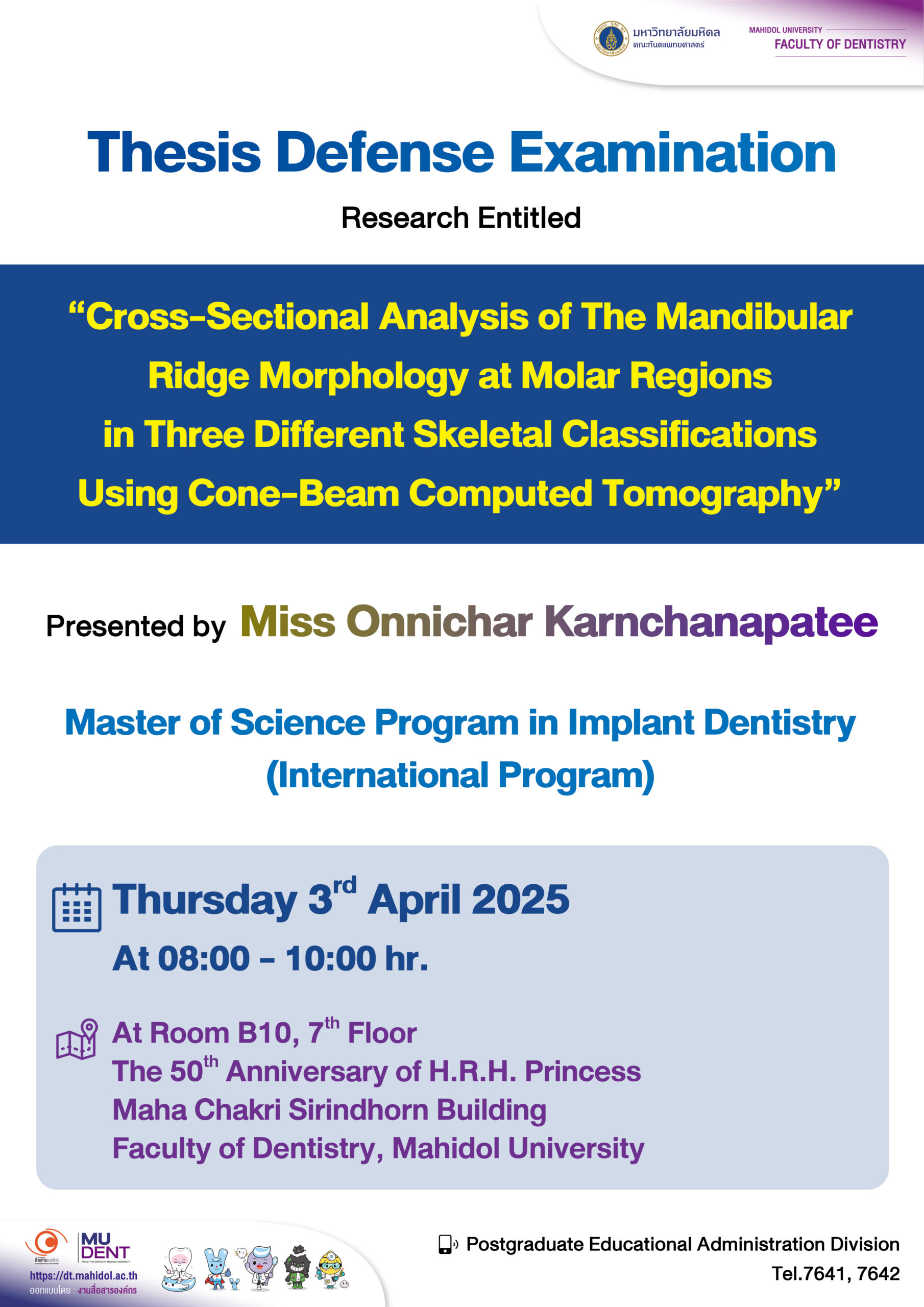 Thesis Defense Examination Research Entitled ”Cross-Sectional Analysis of  The Mandibular Ridge Morphology  at Molar Regions in Three Different Skeletal Classifications Using  Cone-Beam Computed Tomography” Presented by Miss Onnichar Karnchanapatee