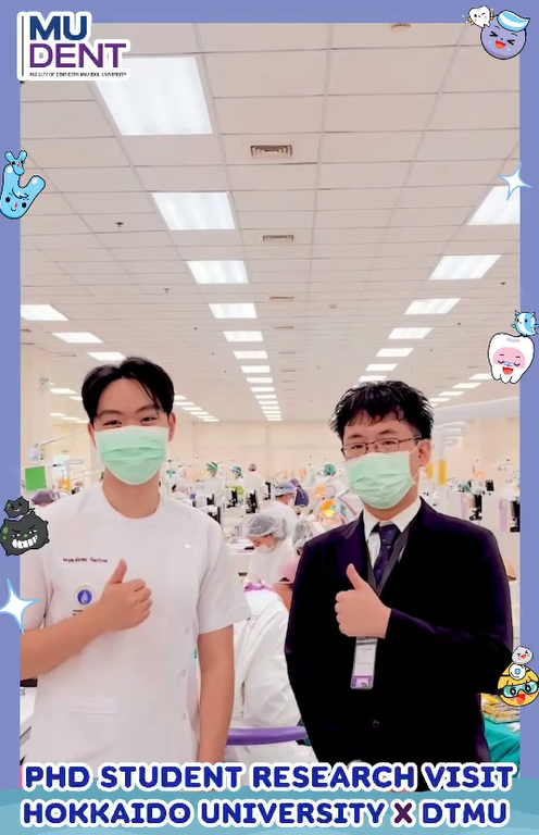 PhD Student Research Visit Hokkaido University X DTMU Under the supervision of Assoc. Prof. Dr. Pipop Saikaew, Department of Operative Dentistry and Endodontics  February 2-13, 2026