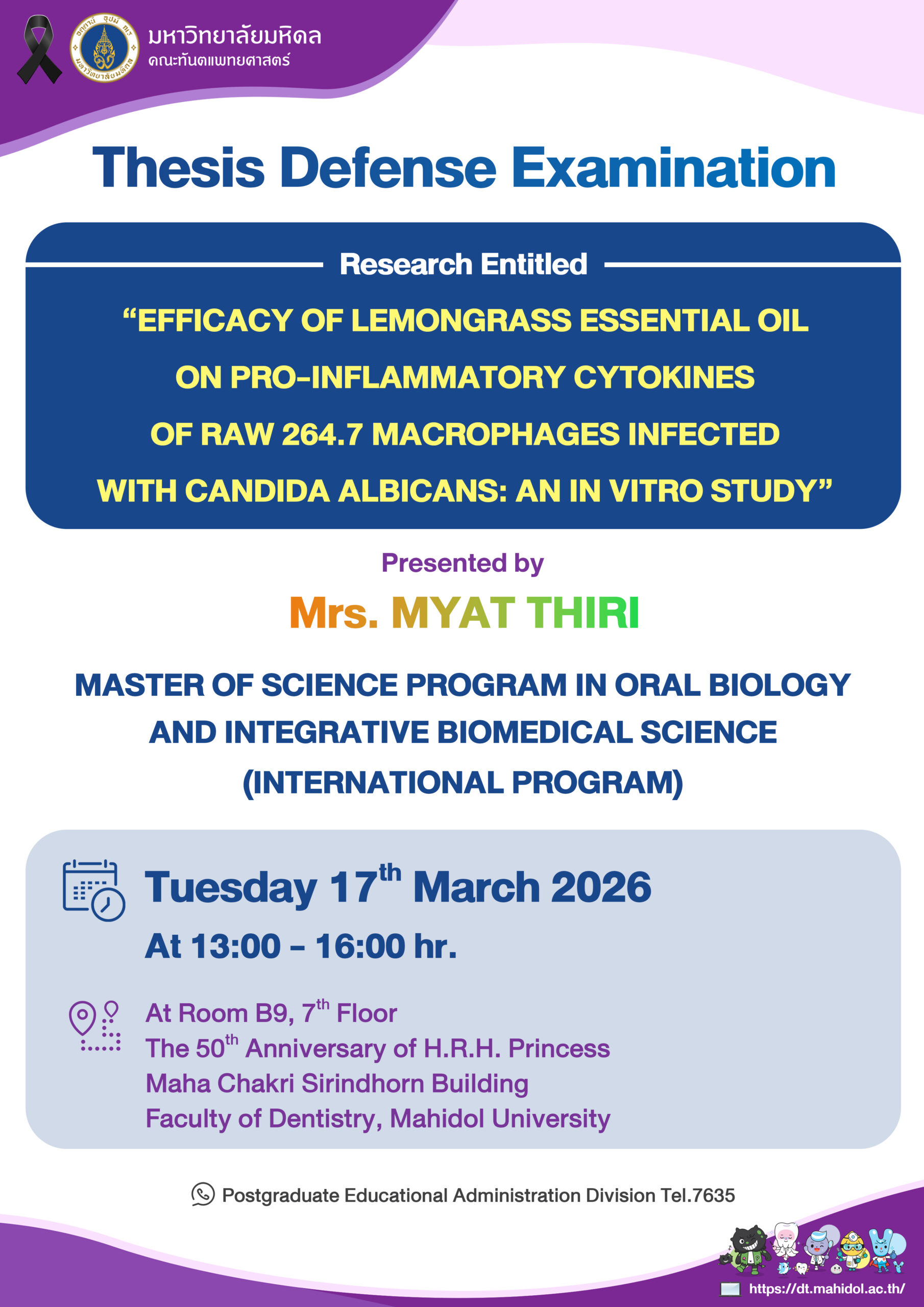Thesis Defense Examination Research Entitled “EFFICACY OF LEMONGRASS ESSENTIAL OIL ON PRO-INFLAMMATORY CYTOKINES OF RAW 264.7 MACROPHAGES INFECTED WITH CANDIDA ALBICANS: AN IN VITRO STUDY” Presented by Mrs. MYAT THIRI